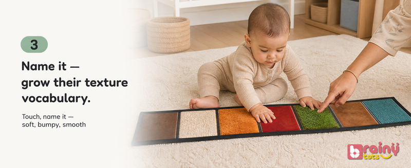 Name it — grow their texture vocabulary.