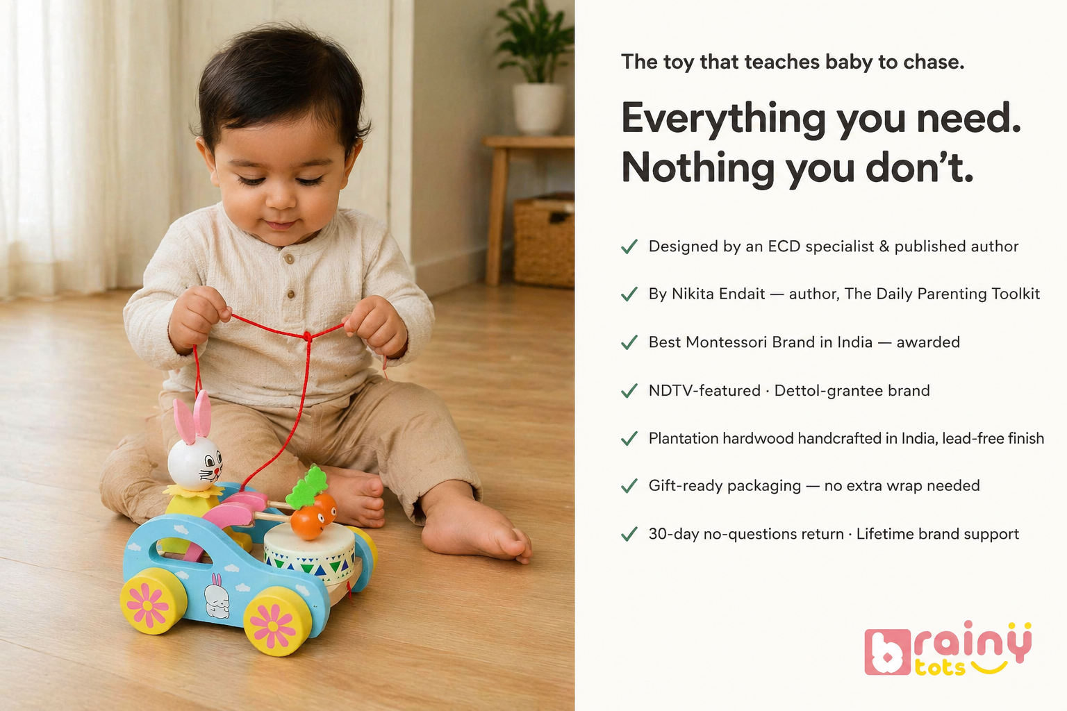Everything you need. Nothing you don't.