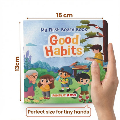 BrainyTots Good Habits Board Book measuring 15 × 13 cm shown in an adult's hand, perfectly sized for toddlers to hold comfortably while learning healthy daily routines, good manners, and positive behaviour.