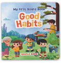 Good Habits Board Book – Everyday Routines Made Easy | Daily Routines & Manners for Toddlers 1-4 Years