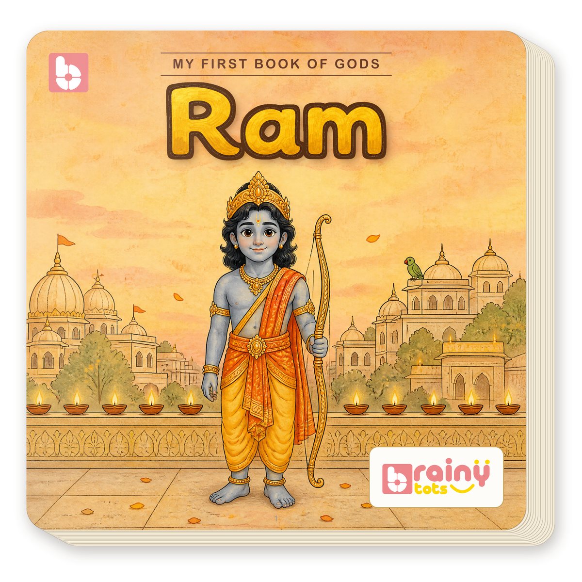 My First Book of Gods: Ram – The Prince Who Kept His Promise, board book for kids 1–5 years: cover